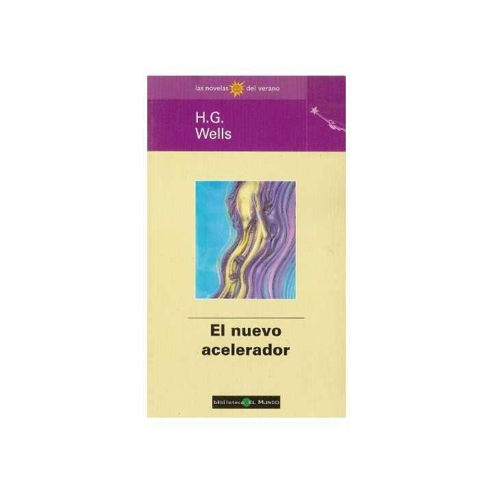 El Nuevo Acelerador. H.G. Wells.